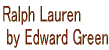 Ralph Lauren  by Edward Green
